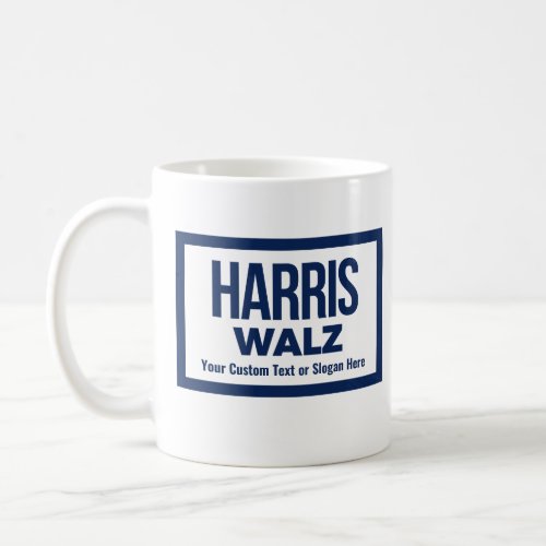 Create Your Own Harris Walz 2024 Coffee Mug