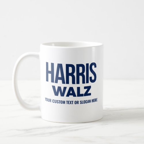 Create Your Own Harris Walz 2024 Coffee Mug