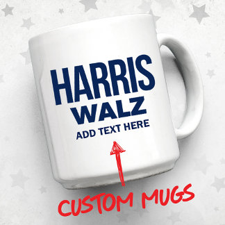 Create Your Own Harris Walz 2024 Mug