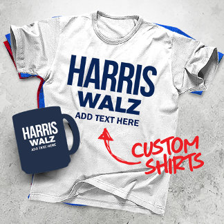 Create Your Own Harris Walz 2024 T-Shirt