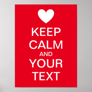 Create Your Own Heart "KEEP CALM" Poster! Poster