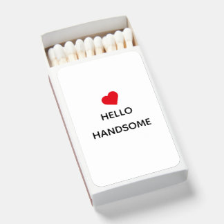 Create Your Own Hello Handsome Matchboxes