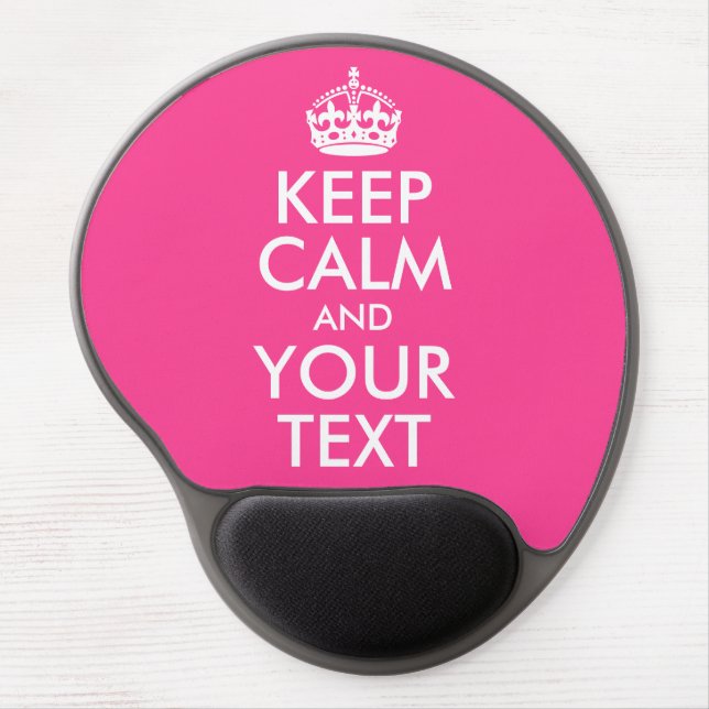 Create Your Own Hot Pink Keep Calm and Your Text Gel Mouse Pad (Front)