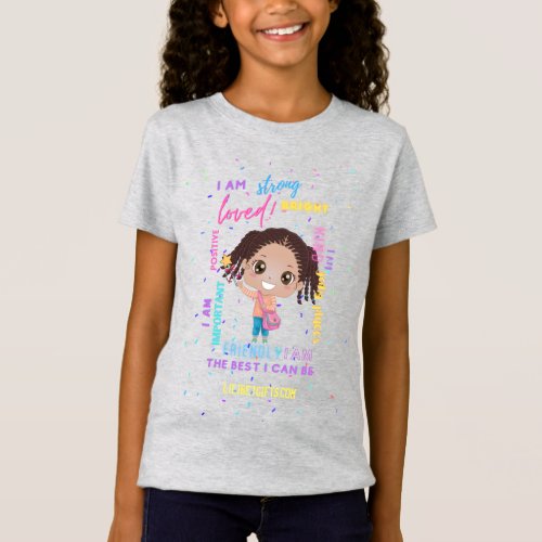 Create Your Own I AM _ Positive Girl Affirmations T_Shirt