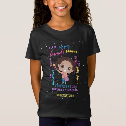 Create Your Own I AM _ Positive Girl Affirmations T_Shirt