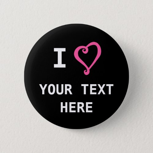 Create Your Own I Heart Love Design Custom Button