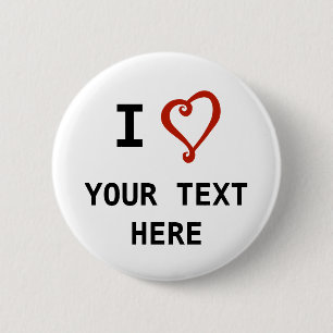 Create Your Own I Heart Love Design Custom Pinback Button