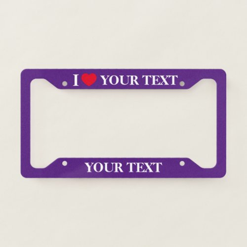 Create Your Own I Love  License Plate Frame