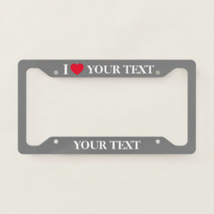 Create Your Own I Love License Plate Frame