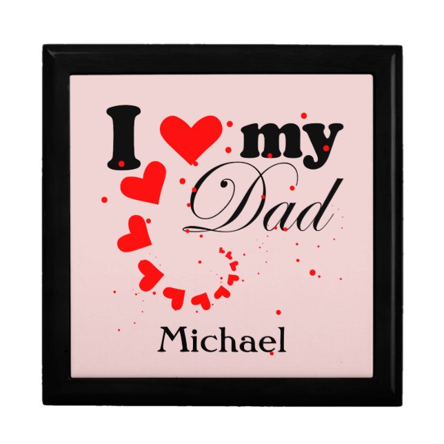 Create your own I love my Dad Gift Box (Front)