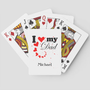 Create your own I love my Dad Poker Cards