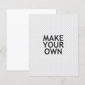 Create Your Own in One Easy Step! (Front/Back)