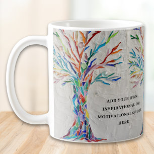 Create your own Inspirational / Motivational Quote Coffee Mug