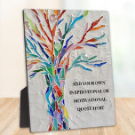 Create Your Own Inspirational Motivational Quote Plaque<br><div class="desc">This unique Plaque is decorated with a colorful mosaic Tree of Life design.
Add your chosen quote to personalize it. 
Click Customize Further to edit font,  font size and font color.
Original Mosaic © Michele Davies.</div>