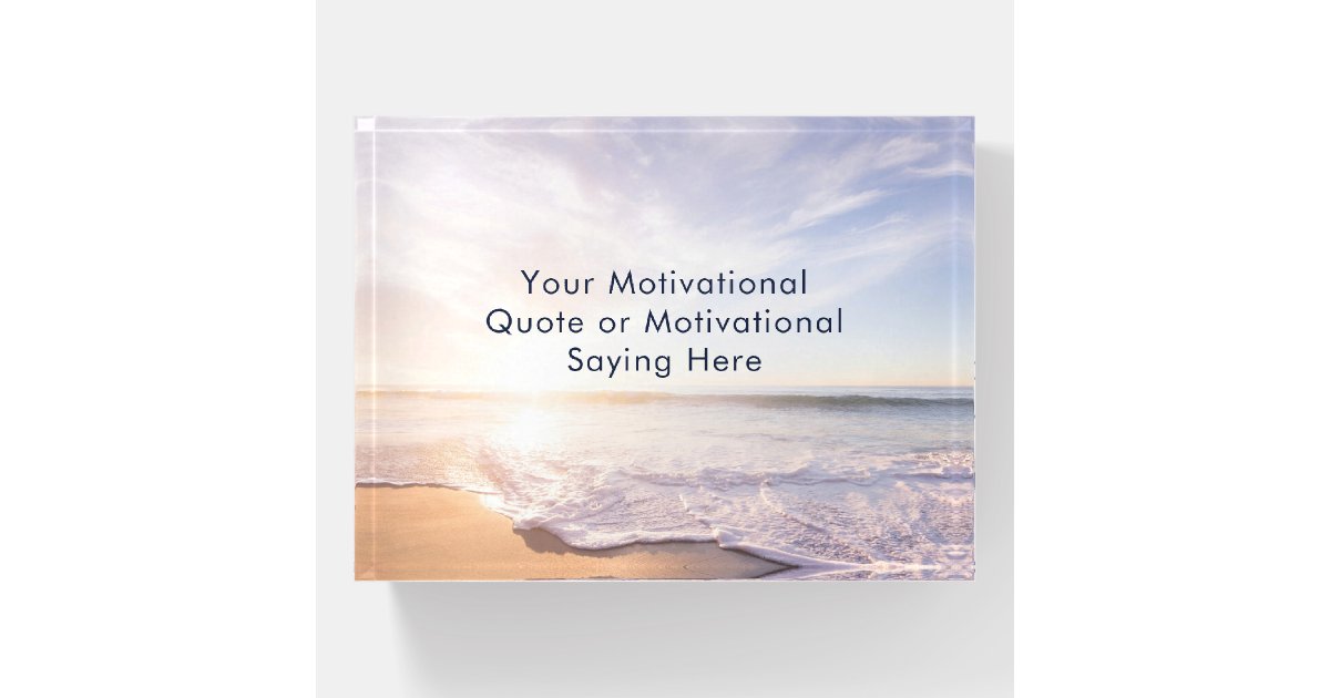 Create Your Own Inspirational Quote Beach Photo Paperweight | Zazzle
