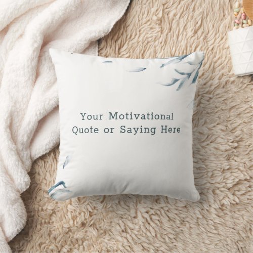 Create Your Own Inspirational Quote Watercolor Throw Pillow