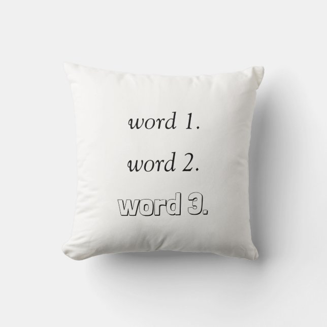 Create your own inspirational text in three words throw pillow (Front)