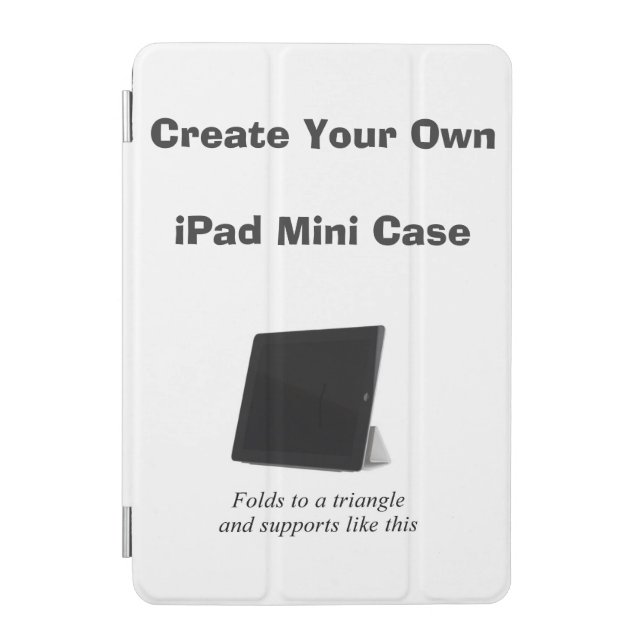 Create Your Own iPad Mini Case w/ Folding Stand (Front)