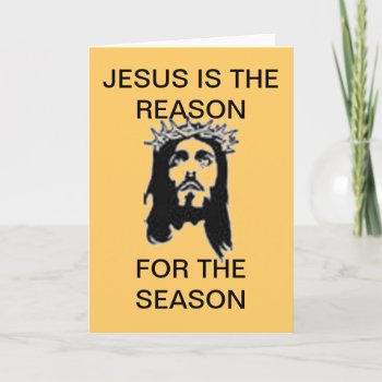 Create Your Own Jesus Is The Reason Card by CREATIVECHRISTIAN at Zazzle