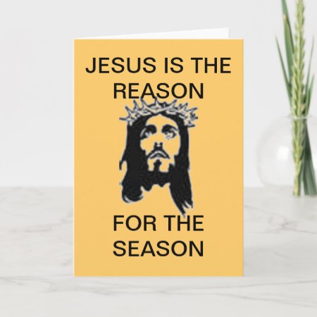 Create Your Own Jesus Is The Reason Card