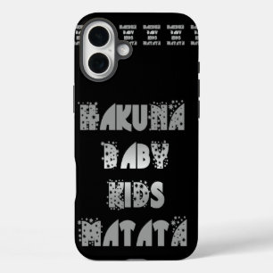 Create Your Own Jet Black Baby Kids Hakuna Matata iPhone 16 Plus Case