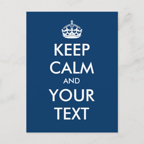 Create your own Keep Calm and Carry On blue Postcard