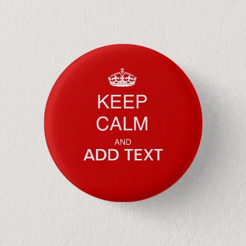 Create your own Keep Calm and carry on crown RED Button