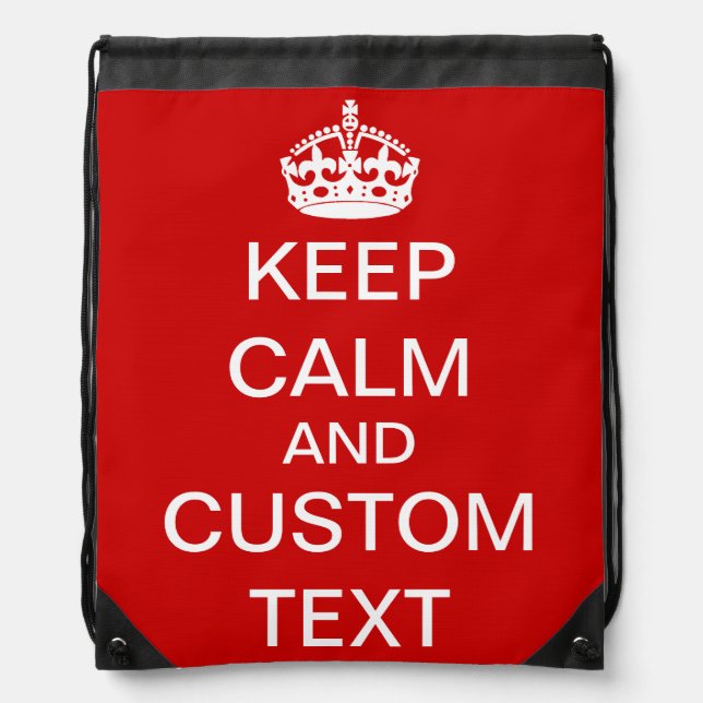 Create Your Own Keep Calm and Carry On Custom Drawstring Bag (Front)
