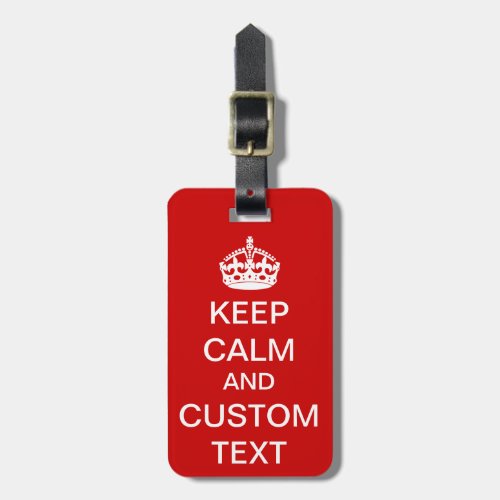 Create Your Own Keep Calm and Carry On Custom Luggage Tag
