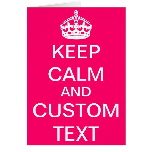 Create Your Own Keep Calm and Carry On Custom Pink