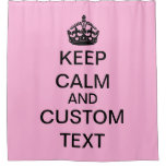 Create Your Own Keep Calm And Carry On Custom Pink Shower Curtain at Zazzle