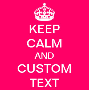 how to create keep calm accessories zazzle