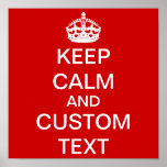 Create Your Own Keep Calm And Carry On Custom Poster at Zazzle