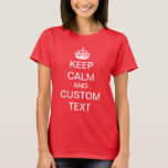 Create Your Own Keep Calm And Carry On Custom T-shirt at Zazzle
