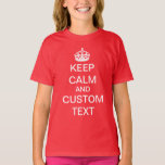 Create Your Own Keep Calm And Carry On Custom T-shirt at Zazzle