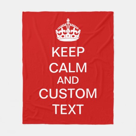 Create Your Own Keep Calm And Carry On Custom Text Fleece Blanket