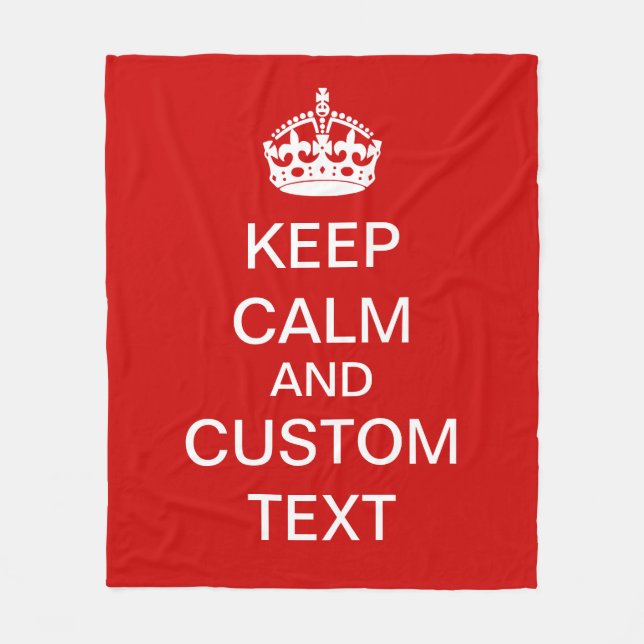 Create Your Own Keep Calm and Carry On Custom Text Fleece Blanket (Front)