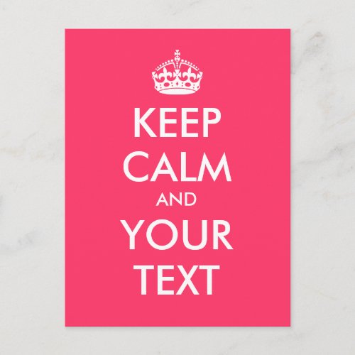 Create your own Keep Calm and Carry On pink Postcard