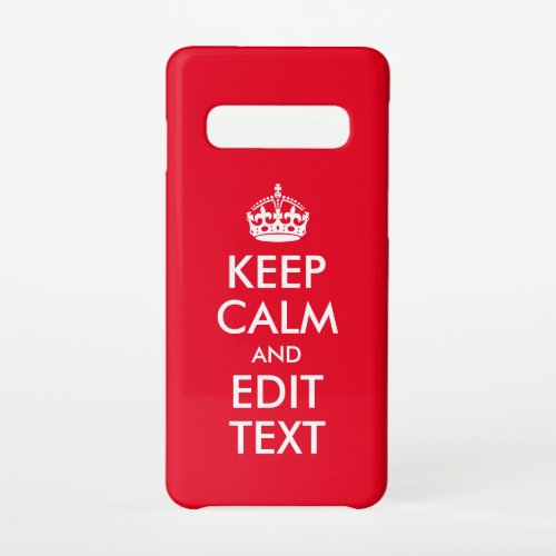 Create Your Own Keep Calm and Edit Text Samsung Galaxy S10 Case