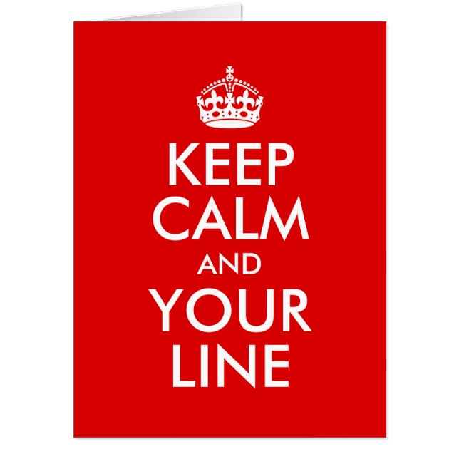 Create Your Own Keep Calm and Your Line Card (Front)