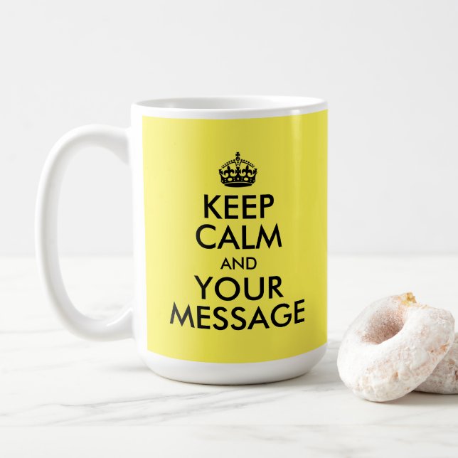 Create Your Own Keep Calm and Your Message Coffee Mug (With Donut)