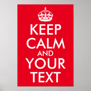 Create Your Own Keep Calm and Your Text Poster