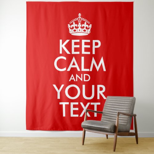 Create Your Own Keep Calm and Your Text Tapestry