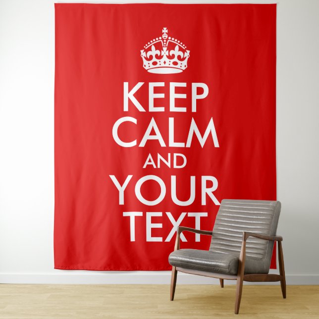 Create Your Own Keep Calm and Your Text Tapestry (In Situ)