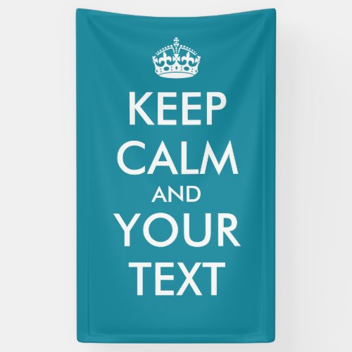 Create Your Own Keep Calm  Carry On Banner