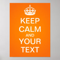 Create Your Own "Keep Calm & Carry On" Poster! Poster