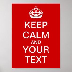Create Your Own "Keep Calm & Carry On" Poster! Poster