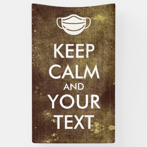 Create Your Own Keep Calm  Carry On with Mask Banner