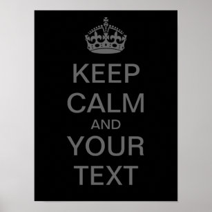 Create Your Own "Keep Calm" Poster (med gray)