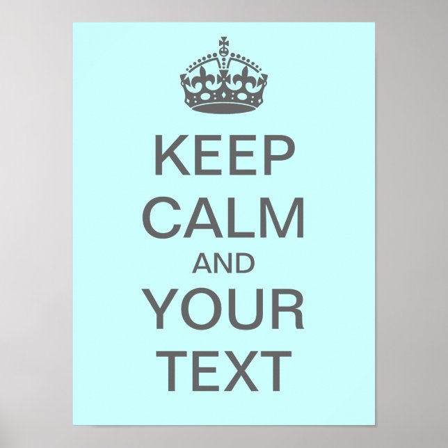 Create Your Own "Keep Calm" Poster (med gray) (Front)